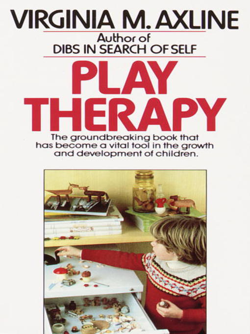 Title details for Play Therapy by Virginia M. Axline - Available